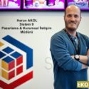 Sistem 9 Pazarlama ve Kurumsal İletişim Müdürü Harun AKOL