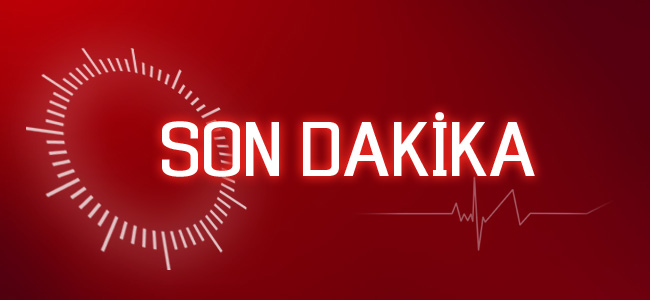 son dakika haberleri