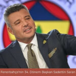 Fenerbahçe'nin 34. Başkanı olan Sadettin Saran kimdir?