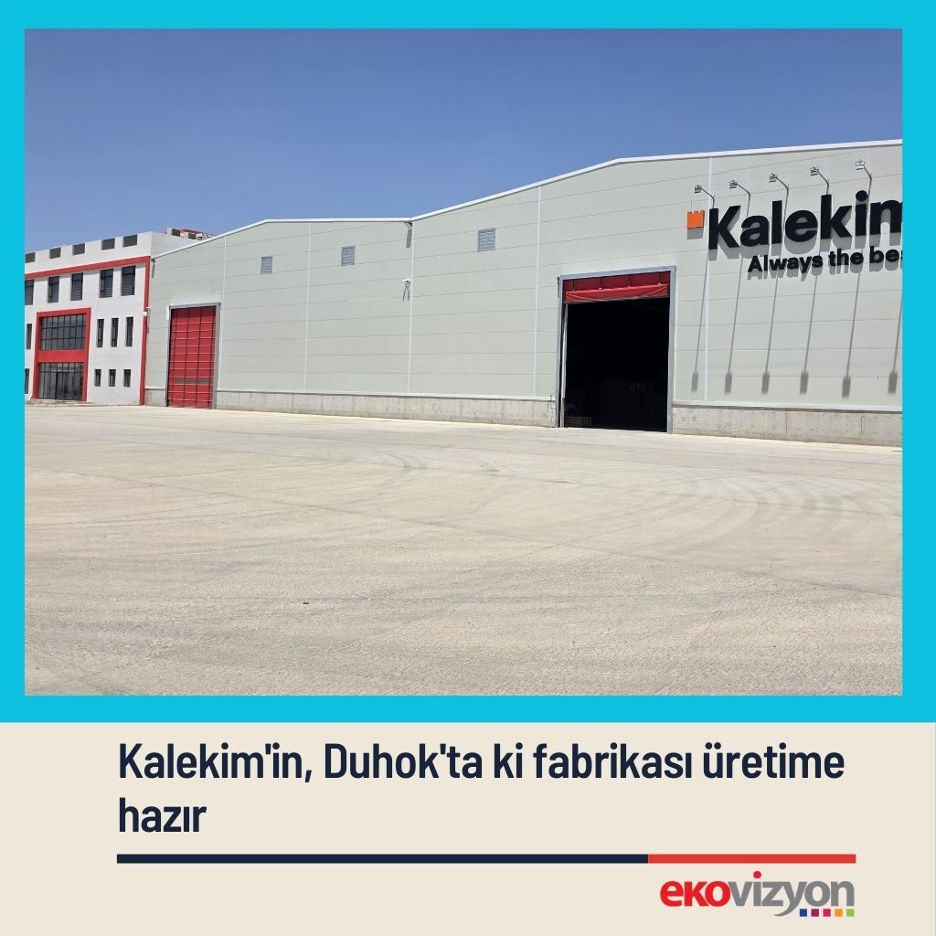 Kalekim'in, Duhok'ta ki fabrikası üretime hazır