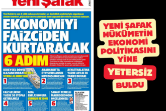 Türkiye’de ekonomi tartışmaları artık yalnızca resmi açıklamalar ve piyasa verileri üzerinden değil, aynı zamanda medya manşetleri üzerinden de okunuyor. Son dönemde özellikle Yeni Şafak gazetesinin ekonomi başlıkları, bu yeni görünür alanın en dikkat çeken örneklerinden biri haline geldi.